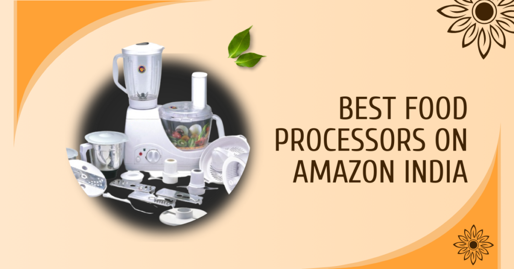 Best Food Processors on Amazon India