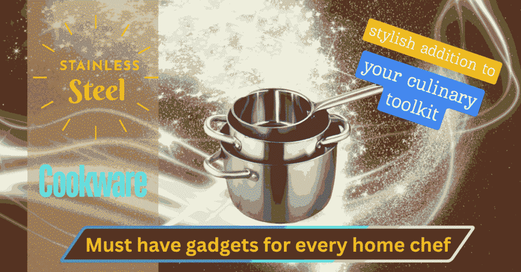 Stainless Steel CookWare